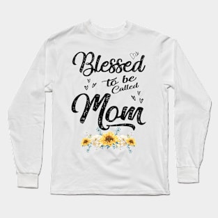 mom blessed to be called mom Long Sleeve T-Shirt